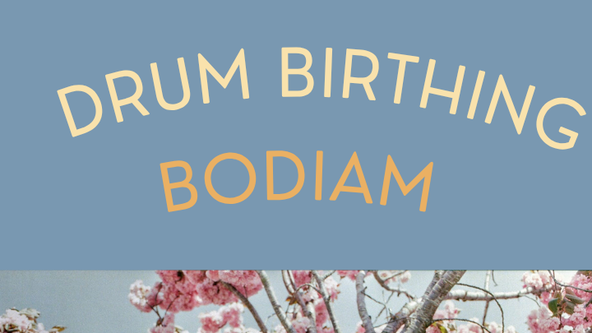 DRUM BIRTHING nr BODIAM, Robertsbridge