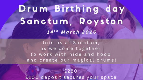 Drum Birthing in Sanctum, Royston