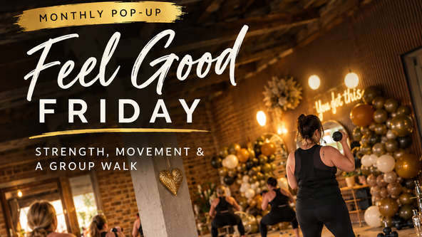 POP UP - Feel good Friday. Strength class & group walk