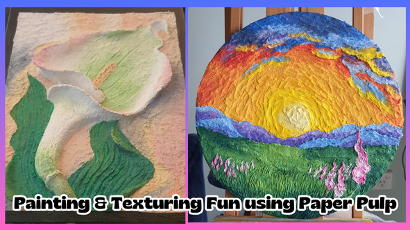 H6. Painting & Texturing Fun using Paper Pulp with Amanda Echevarria