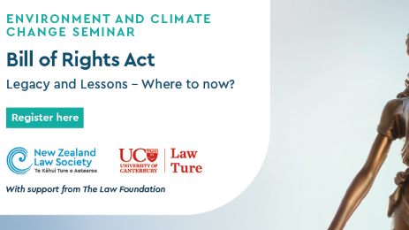 Environment and Climate Change Seminar, Bill of Rights Act:  Legacy & Lessons - Where to now?