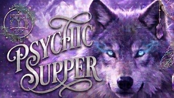 Psychic Supper from Wolf Spirit guide