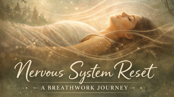 Nervous system reset- A Breathwork Journey 