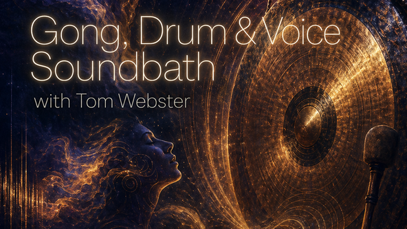 Gong, Drum & Voice Soundbath 🪶✨️