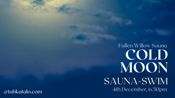💦🌑FULL MOON Sauna/Swim (Fallen Willow)