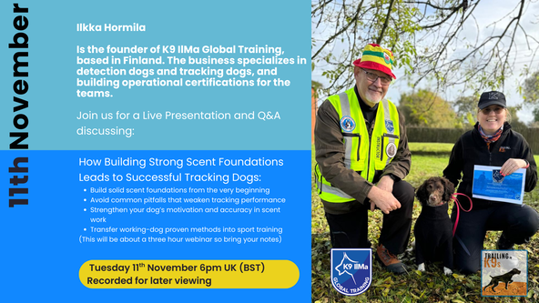 Webinar -  Ilkka Hormila - How Building Strong Scent Foundations Leads to Successful Tracking Dogs