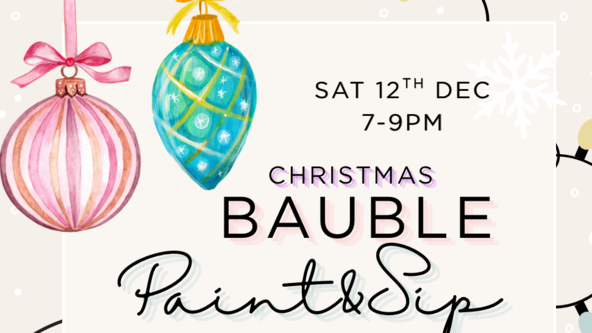 Sat 12th Dec Bauble Decorating & Sip Night 