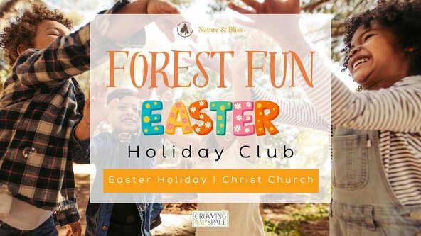 Forest Fun Holiday Club at Christ Church - Easter Special!