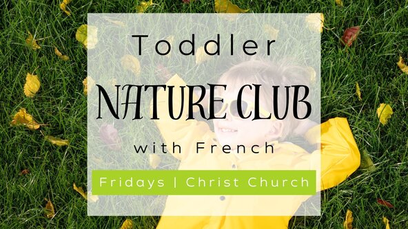 Toddler Nature Club - at Christ Church