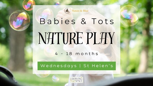 Babies & Tots Nature Play - at St Helen's