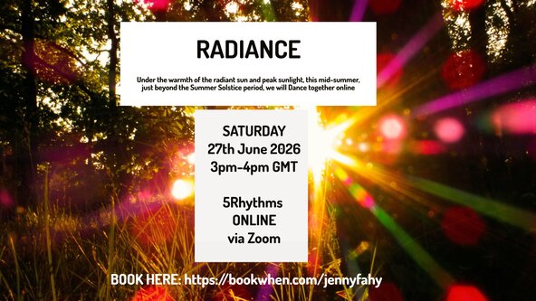 🌻RADIANCE - A Mid-Summer Dance ONLINE - 5Rhythms - 3pm GMT or 10am Eastern or 7am Pacific