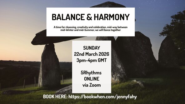 BALANCE & HARMONY - A Spring Equinox Dance - 5Rhythms online - 3pm GMT or 10am Eastern or 7am Pacific