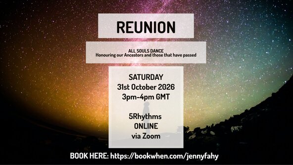 REUNION - All Souls Dance - 5Rhythms online - 3pm GMT or 11am Eastern or 8am Pacific