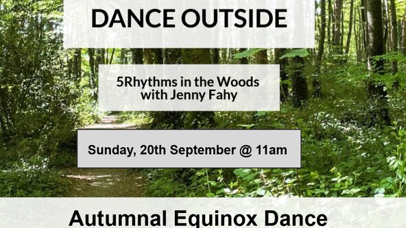 🌳 DANCE OUTSIDE - 5Rhythms in the Woods this SEPTEMBER - near Cloughjordan, Co. Tipperary