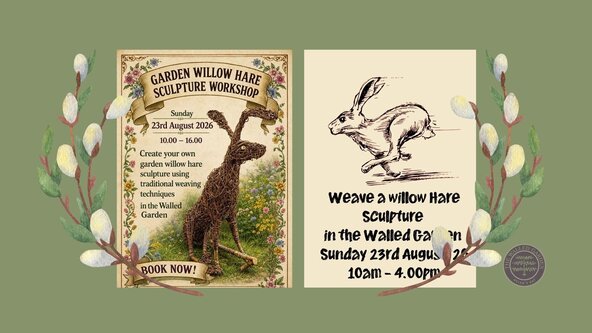 Weave a Willow Hare Sculpture in the Walled Garden Sunday 23rd August 2026