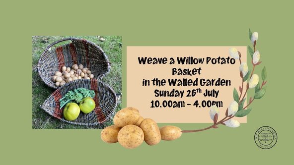 Weave an Irish Potato Basket in the Walled Garden Sunday 26th July 2026