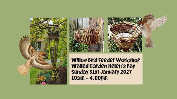 Weave Willow Birdfeeders in the Walled Garden Sunday 31st January 2027