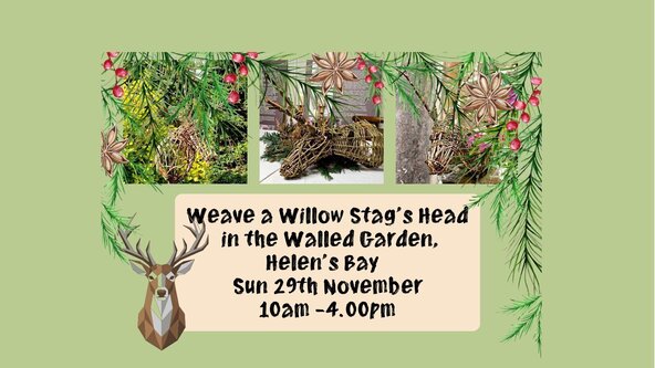 Weave a Willow Stag's Head in the Walled Garden Sunday 29 November