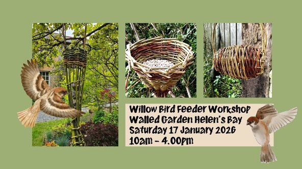 Willow Bird Feeders Workshop in the Walled Garden Saturday 17 January 2026