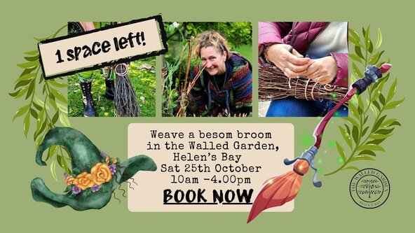 Make a traditional Besom Broom in the Walled Garden  Sat 25 Oct