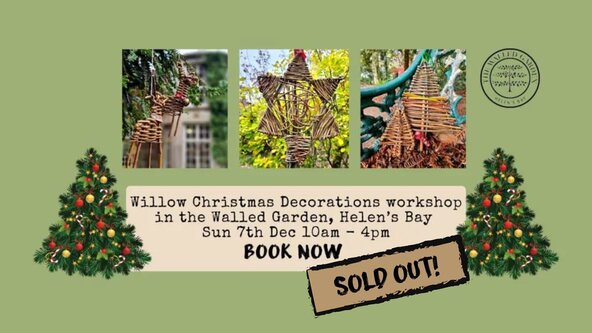 Willow Christmas Decorations Workshop in the Walled Garden Sun 7 Dec
