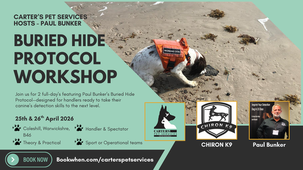 Paul Bunker Chiron K9 - Buried Hide Protocol Workshop. (Audit/Spectator) Coleshill, B46 Warwickshire