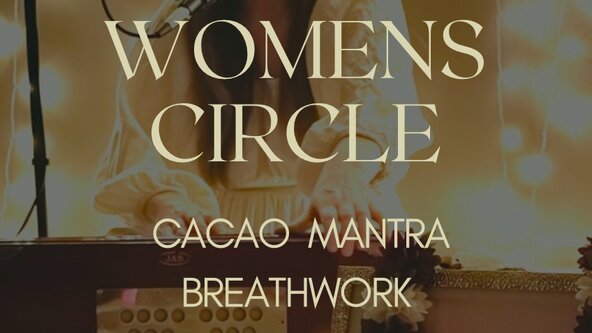 WOMENS CIRCLE MANTRA BREATHWORK CACAO