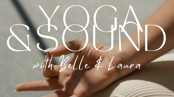 Yoga and soundbath with Belle & Laura