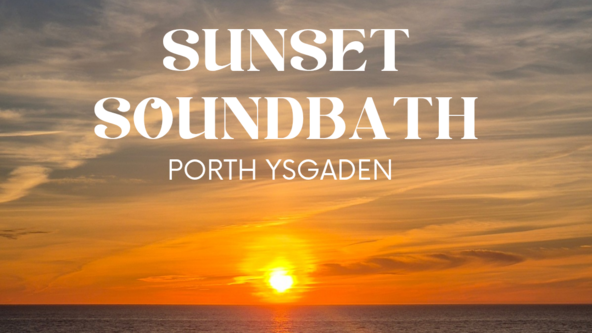 Sunset Soundbath Porth Ysgaden