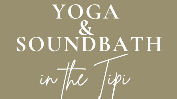YOGA & SOUNDBATH in the Tipi