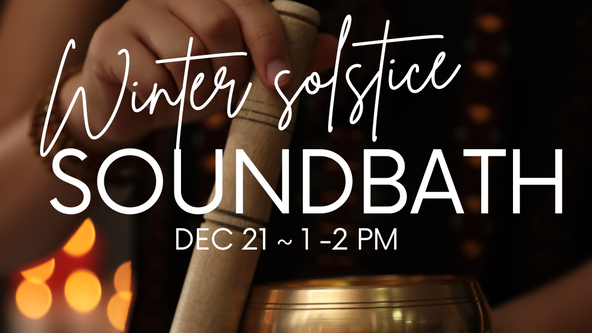 Winter Solstice Soundbath 