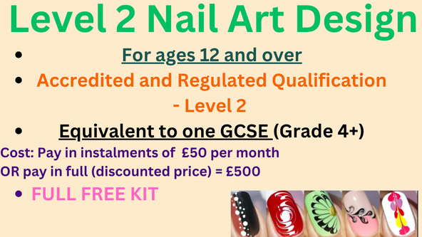 Nail Art Design - Level 2 Arts Qualification *EQUIVALENT TO ONE GCSE* - Includes FREE FULL KIT - Ages 12+