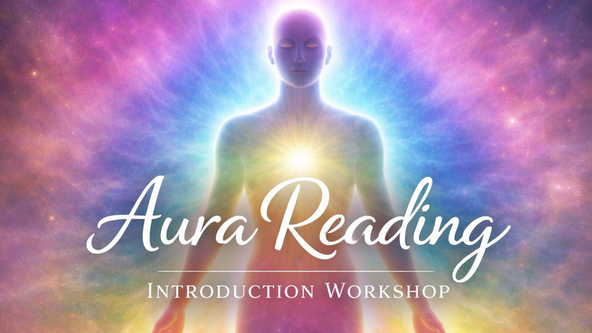 Auras & Aura Reading Workshop 