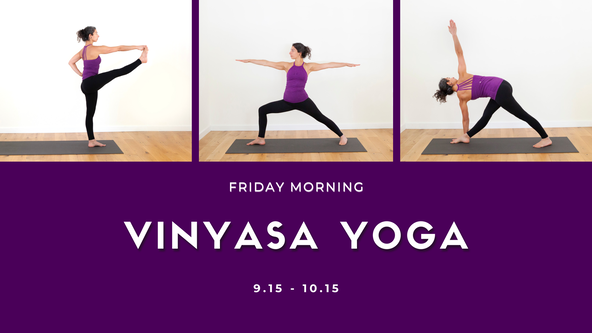 ☀️ IN STUDIO -  Friday Morning Yoga Flow - 13 Class Course - Summer Term 