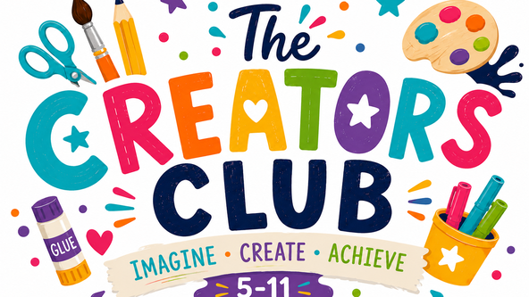 The Creators Club - Monthly Craft Class for 5-11 year olds