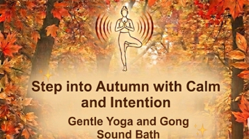 🍂Autumn Gentle Yoga and Gong Sound Bath🍂