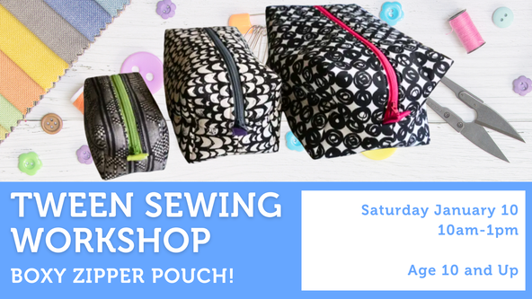 Tween Sewing Workshop - All Levels - Ages 10 and up