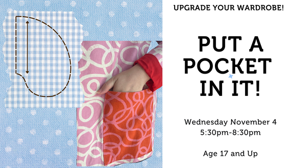 Put a Pocket in it!- Ages 17 and up - For Strong Beginners