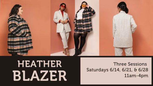 Heather Blazer - Adult Workshop - Ages 17 and up - For Confident Beginners