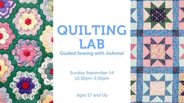 Quilting Lab: Guided Sewing with JoAnna! - Ages 17 and up - For All Levels