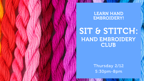Sit & Stitch: Hand Embroidery Club - Ages 17 and up - For Beginners