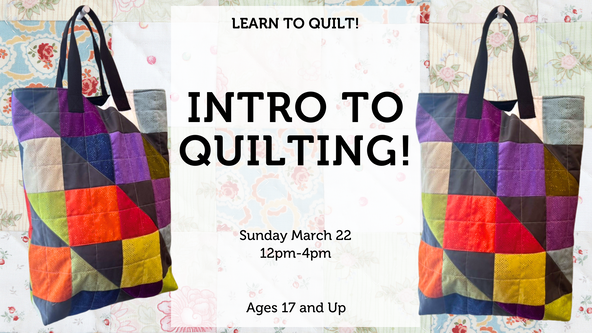 Intro to Quilting! - Ages 17 and up - For Beginners