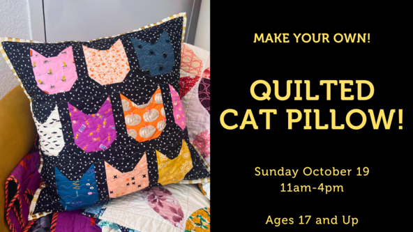 Quilted Cat Pillow! - Ages 17 and up - For Strong Beginners
