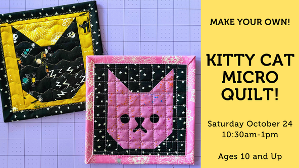 Kitty Cat Micro Quilt! - Strong Beginner - Ages 10 and up