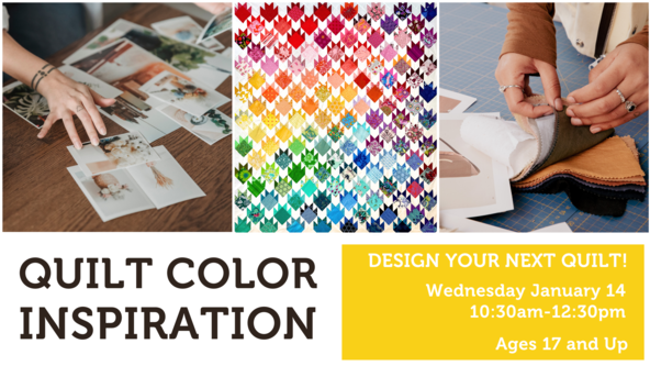 Quilt Color Inspiration - Ages 17 and up - For All Levels