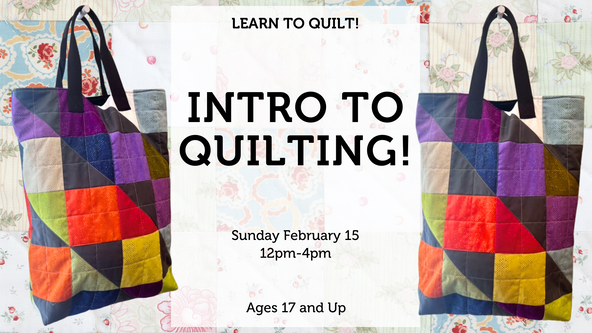 Intro to Quilting! - Ages 17 and up - For Beginners