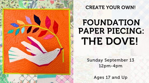 Foundation Paper Piecing: The Dove! - Ages 17 and up - For Confident Beginners