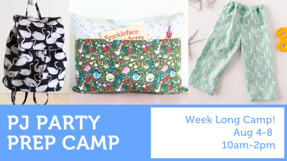 PJ Party Prep Sewing Camp! - Age 8 and up - Week Long Camp!