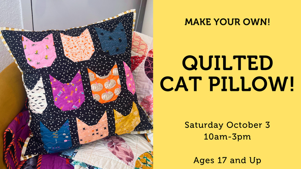 Quilted Cat Pillow! - Ages 17 and up - For Confident Beginners
