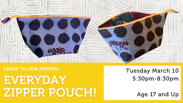 Everyday Zippered Pouch - Ages 17 and up - For Beginners